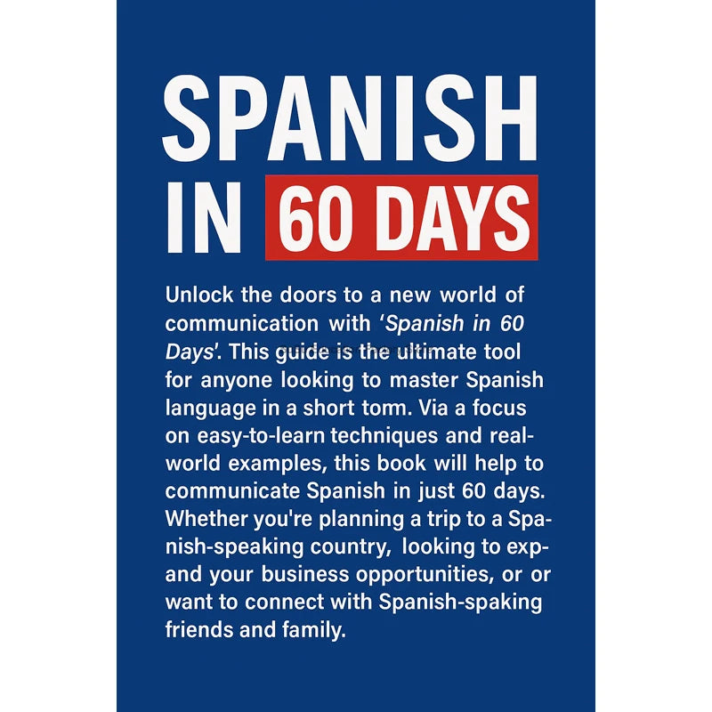 112 Pages Spanish in 60 Days Speak Just Like The Locals with Common Slang Words and Phrases Conversation Starters Languages Book